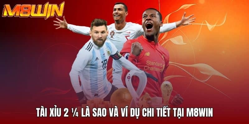 Tài xỉu 2 1/4 là sao và lý do khó thắng cược