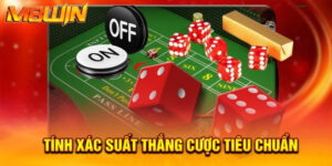tinh xac suat thang cuoc tieu chuan 1